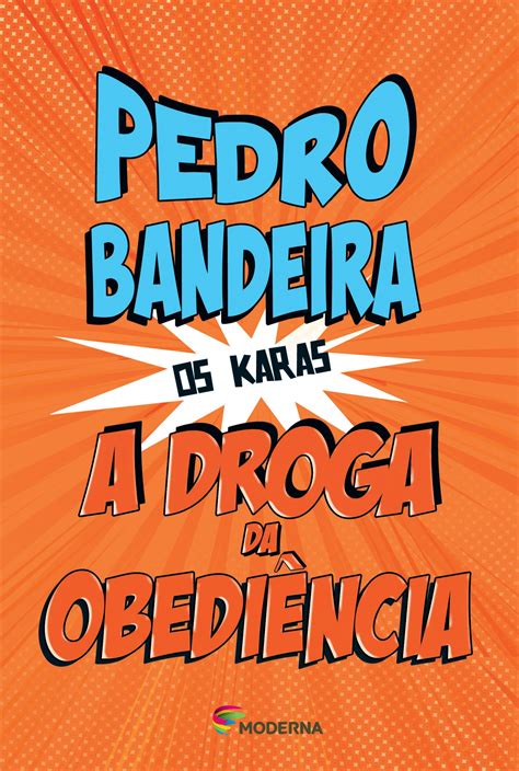A Droga Da Obediência Pedro Bandeira Traça Livraria e Sebo