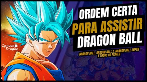 DRAGON BALL A ORDEM CORRETA PARA ASSISTIR AO ANIME COS.TV