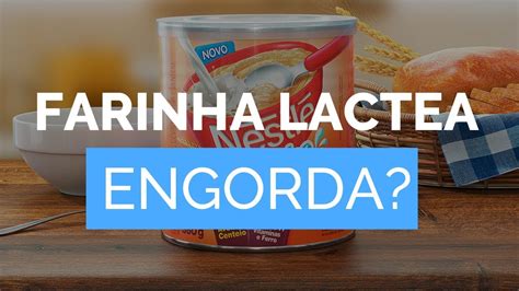 Farinha Láctea engorda? Faz Bem? Tudo sobre ela!